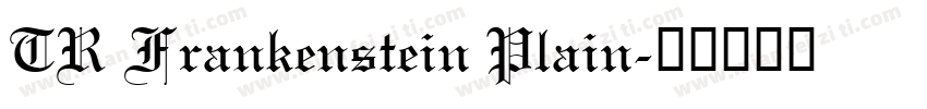TR Frankenstein Plain字体转换